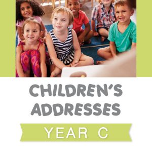 Children's Addresses - Year C