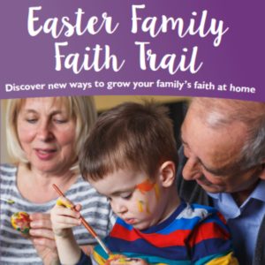 Family Faith Trail - Easter