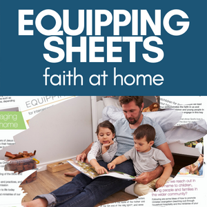 Equipping Sheets - Faith at Home