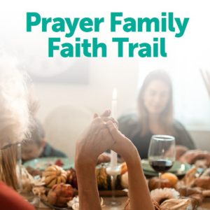 Family Faith Trail - Prayer
